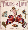 Tokens of Love Tokens of Love